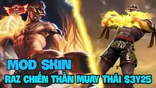 Hướng Dẫn Mod Skin Raz Chiến Thần Muay Th&aacute;i - Full Hiệu Ứng Li&ecirc;n Qu&acirc;n Mới Nhất S3 2025