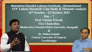 Day - 7 STC: Research Programme on “Labour Research: Case Study & Thematic Analysis”