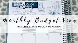 MONTHLY BUDGET VIEW SET UP | BILLS AND PAY DAYS | MAY 2021 | THE PLUMP PLANNER