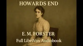 Howards End by E. M. Forster | Full LibriVox Audiobook pt2