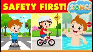 🚦 Safety First Song for Kids | Learn How to Stay Safe Every Day!