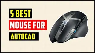 Best Mouse for AutoCAD || Best Mouse For AutoCAD in 2024 (Top 5 Picks For Any Budget)