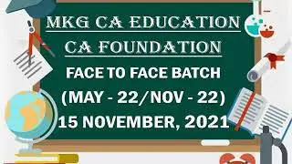 MKG CA EDUCATION : CA FOUNDATION FACE TO FACE BATCH (MAY- 22/ NOV- 22) ATTEMPT