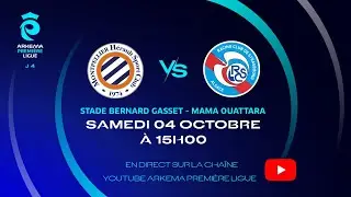 J4 I Montpellier HSC vs RC Strasbourg A en replay I ARKEMA Premi&egrave;re Ligue 2025-2026