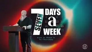 How to Make It To Thursday | Pastor Shawn Hennessy
