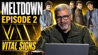 Vital Signs | MeltDown | Episode 2