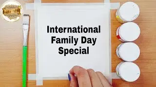 How To Draw International family Day/ Family Day Drawing/ Acrylic Painting for beginners|#artvideo
