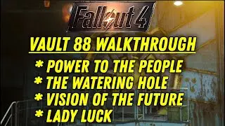 Vault 88: Power to the People, The Watering Hole, Vision of the Future, Lady Luck (Guide)| Fallout 4