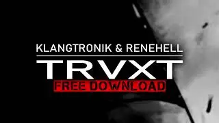Klangtronik & ReneHell - TRVXT (TEASER)