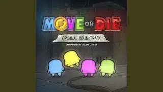 Move or Die