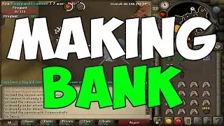 Runescape: MAKING BANK ON RUNESCAPE