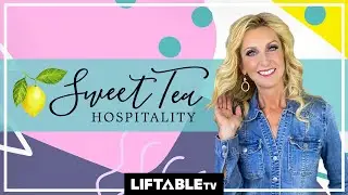 Sweet Tea Hospitality with Karen Conrad | LIFTABLEtv