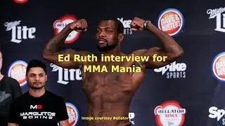 Ed Ruth Is Ready to Kick Some A** at Bellator 231