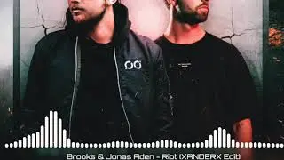 Brooks & Jonas Aden - Riot (Alex Jaden DJ Edit)