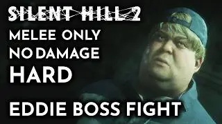 EDDIE BOSS FIGHT (No Damage / Melee Only / Hard) &ndash; SILENT HILL 2 REMAKE Gameplay