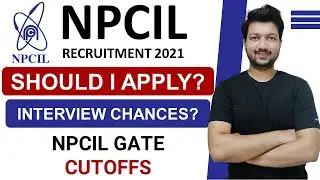 NPCIL Recruitment 2021 | Should I apply to NPCIL with GATE | NPCIL GATE Cutoff (All Categories)