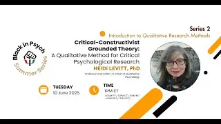 Intro to Qualitative Research Methods: Critical-Constructivist Grounded Theory - Dr. Heidi Levitt