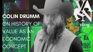 Varn Vlog: Colin Drumm on History of Value as an Economic Concept