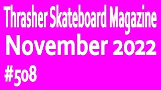 Thrasher Skateboard Magazine #508: November 2022