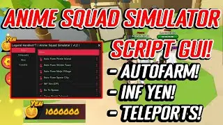 NEW Anime Squad Simulator Script GUI Hack (INF YEN, AUTOFARM, TELEPORTS, AND MORE) *PASTEBIN*