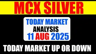 MCX SILVER ANALYSIS | MCX SILVER LATEST NEWS | 11 AUG 2025 MONDAY