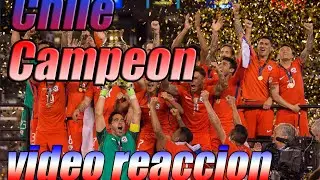 CHILE CAMPEON COPA AMERICA CENTENARIO 2016 (VIDEO REACCION)