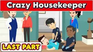 Crazy Housekeeper LAST PART | Animated Stories | Learn English | JAZZY ENGLISH STORIES