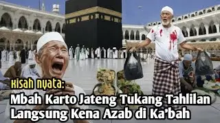 Ustadz Mbah Karto Indonesia Pemburu Berkat Tahlilan Mendapat Azab Saat Haji