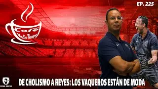 #Caf&eacute;MedioTiempo T9 Ep. 225: De Cholismo a Reyes: Los Vaqueros est&aacute;n de Moda