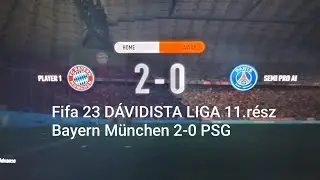 Fifa 23 D&Aacute;VIDISTA LIGA 11.r&eacute;sz Bayern M&uuml;nchen 2-0 PSG