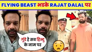 😮Flying Beast Angry 😡on Rajat Dalal | Rajat Dalal Arrested | Rajat Dalal Instagram | GAURAV TANEJA