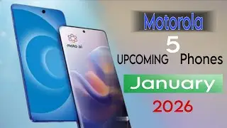 The Only Motorola 5 UPCOMING SMARTPHONES  - January 2026? Video You Need to Watch?