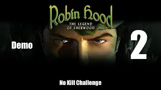 NO KILL CHALLENGE - Robin Hood : The Legend of Sherwood - Demo 2