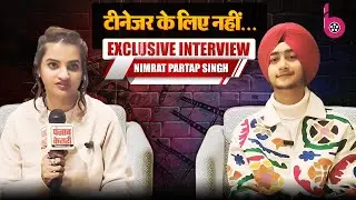 Not for teenagers in Punjab&hellip; Exclusive Interview with Nimrat Partap Singh