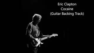 Eric Clapton - Cocaine (Guitar Backing Track)