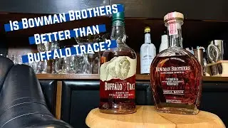 Buffalo Trace VS Bowman Brothers | Which Bottle Should You Buy?