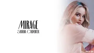 Sabrina Carpenter - Mirage (Lyrics)