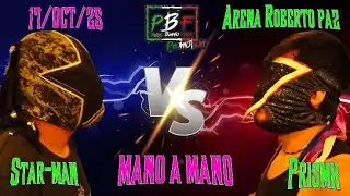 Prixma vs Star-Man ( Lucha Completa ) Mano a Mano, Barrio Fino 