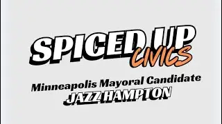 EPISODE ELEVEN: Jazz Hampton, Candidate for Mayor of Minneapolis