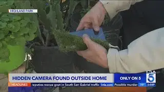 Hidden camera found outside home in L.A.'s Highland Park