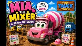 Миксер «Tiny Truck Towns» от Mia готов к работе!