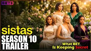 Tyler Perry&rsquo;s Sistas Season 10 Trailer | Bet+