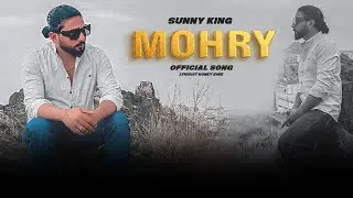 Mohry | Dard Wali Gallan | Sunny King’s 2025 Punjabi Rap Song💔
