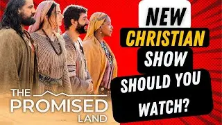 New Christian Show: The Promised Land - Should You Watch?