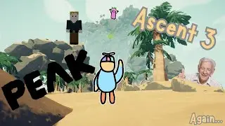 Attempt 2... Thousand | Peak Ascent 3 Gameplay