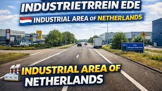 Driving Through Industrieterrein Ede | Industrial Area of Ede, Netherlands