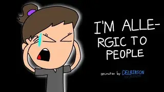 I'm Allergic to People 🤧✨ - Animation Meme