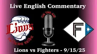 2025 NPB Baseball: Seibu Lions at Hokkaido Nippon-Ham Fighters Live Commentary