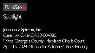 Johnson v. Spireon, Inc. et al Motion for Attorney's Fees Hearing: April 15, 2024