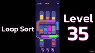 Loop Sort Level 35 🚚🔁 | Satisfying Truck Puzzle Gameplay | Go Answer